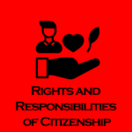 Rights and Responsibilities of Citizenship